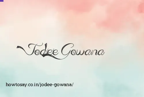 Jodee Gowana