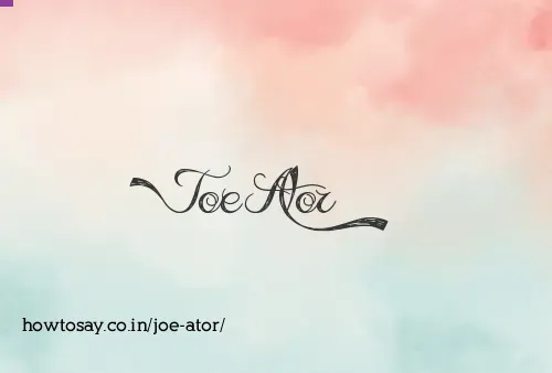 Joe Ator