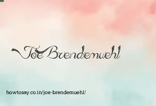 Joe Brendemuehl