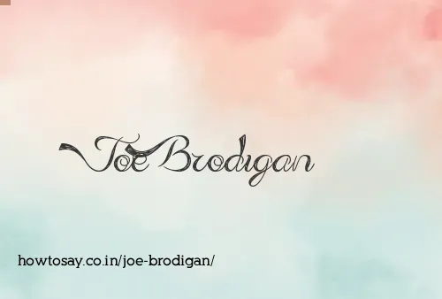 Joe Brodigan