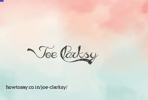Joe Clarksy
