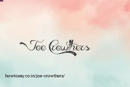 Joe Crowthers