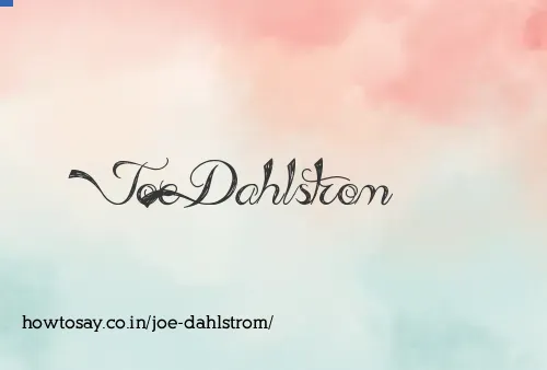 Joe Dahlstrom