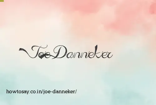Joe Danneker