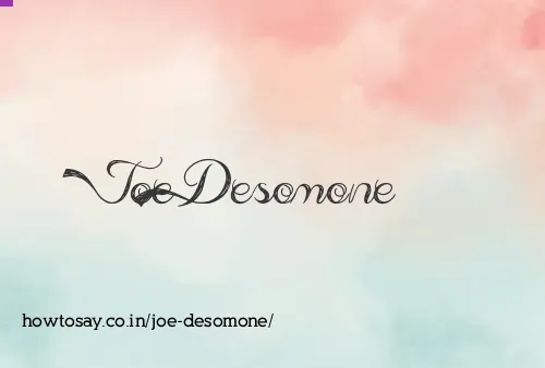 Joe Desomone