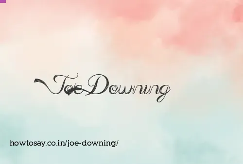 Joe Downing