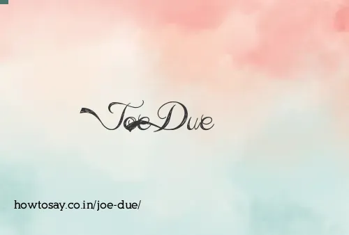 Joe Due