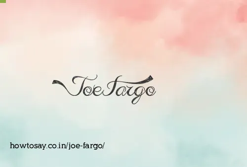 Joe Fargo