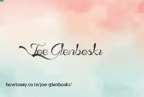 Joe Glenboski
