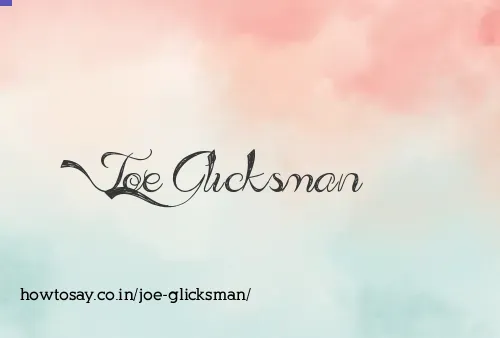 Joe Glicksman