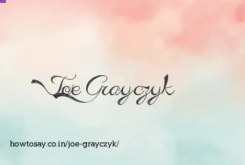 Joe Grayczyk