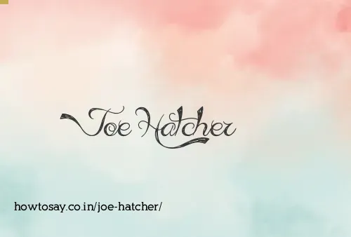 Joe Hatcher