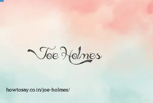 Joe Holmes