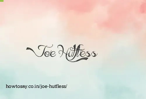 Joe Hutfless