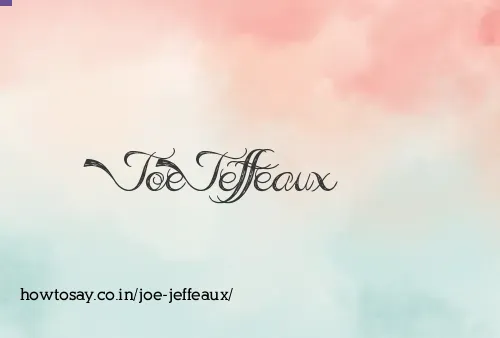 Joe Jeffeaux