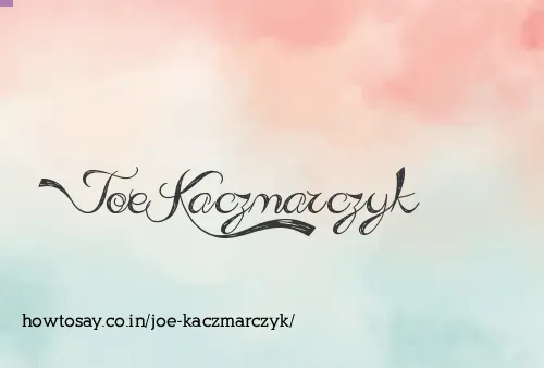 Joe Kaczmarczyk