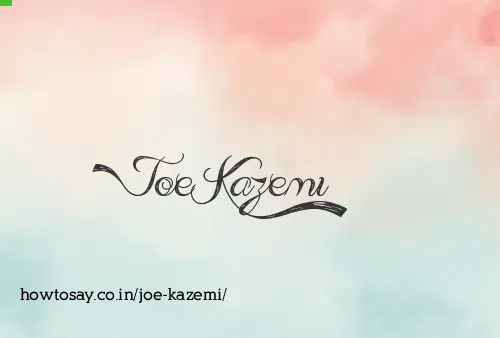 Joe Kazemi