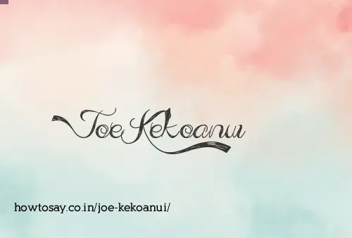 Joe Kekoanui