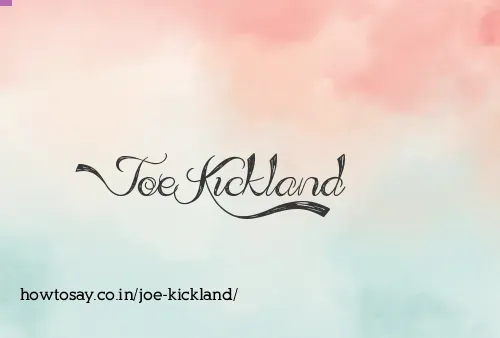 Joe Kickland
