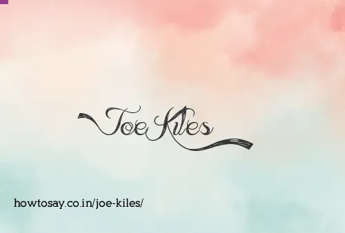 Joe Kiles