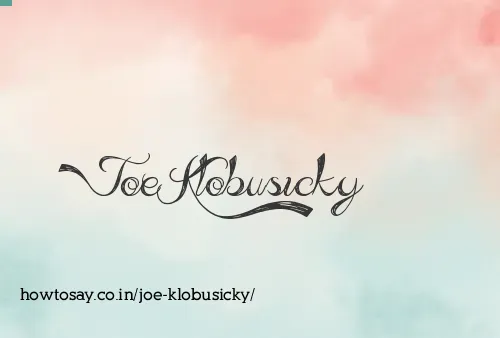 Joe Klobusicky