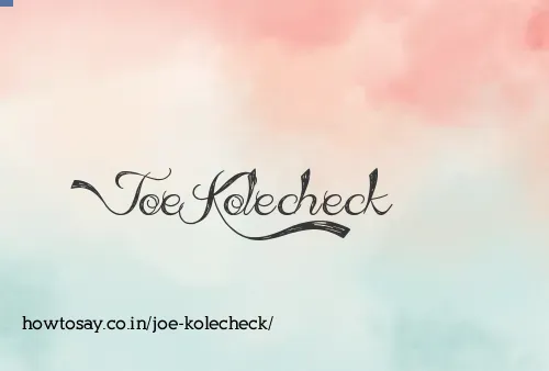 Joe Kolecheck