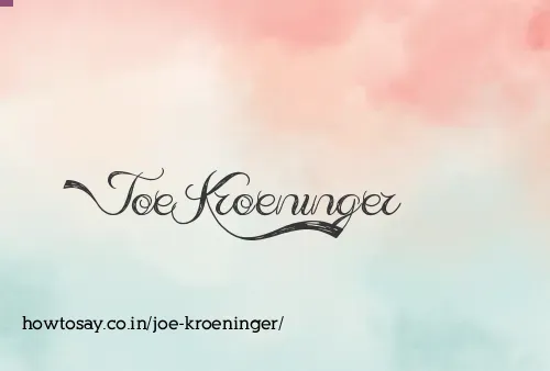 Joe Kroeninger