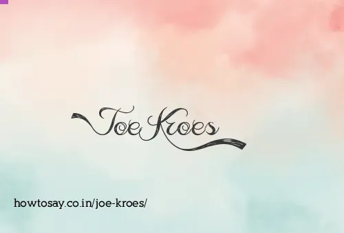 Joe Kroes