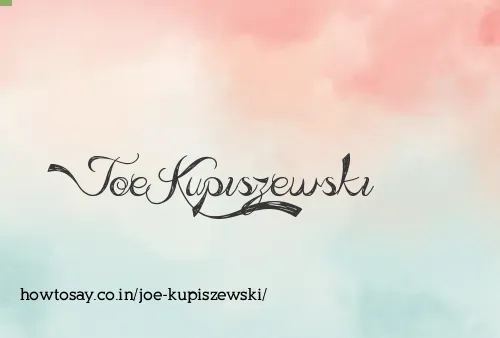 Joe Kupiszewski