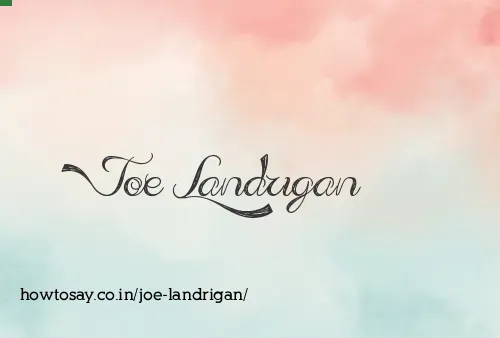 Joe Landrigan