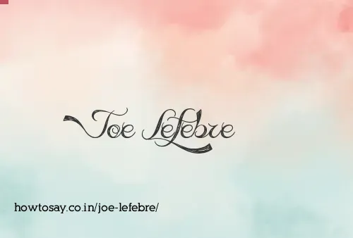 Joe Lefebre