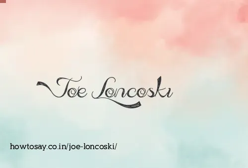 Joe Loncoski