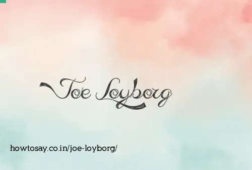 Joe Loyborg