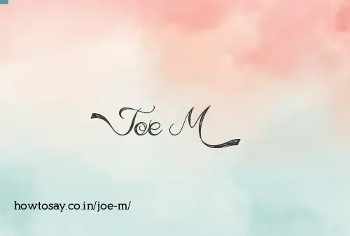 Joe M