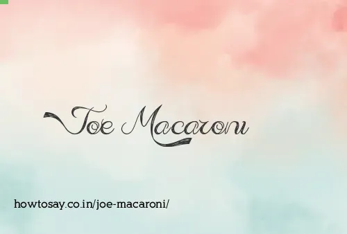 Joe Macaroni