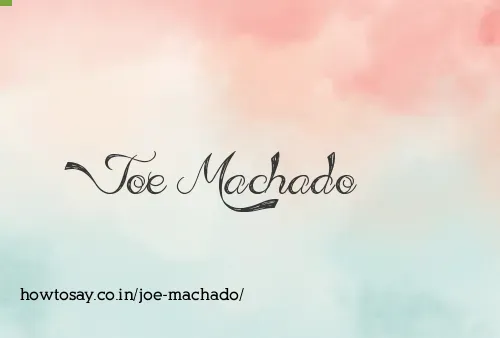 Joe Machado