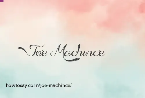 Joe Machince