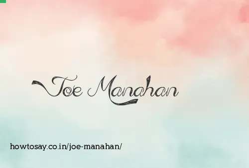 Joe Manahan