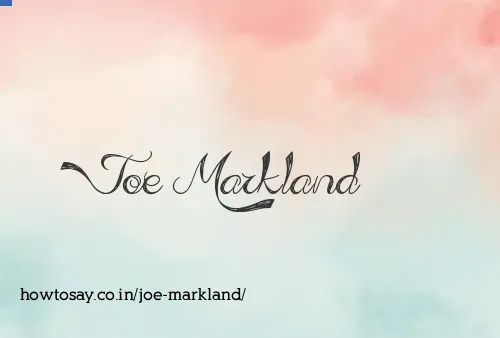 Joe Markland