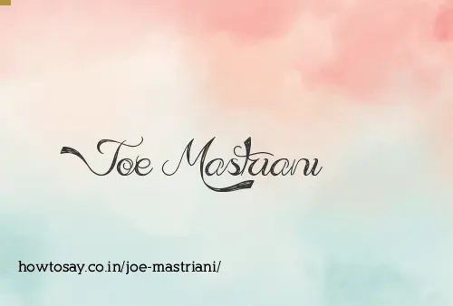 Joe Mastriani
