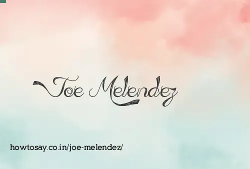 Joe Melendez