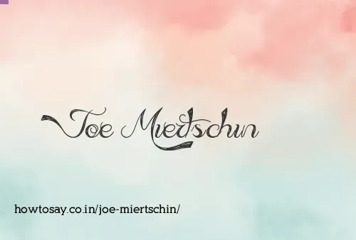 Joe Miertschin