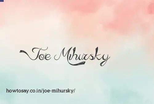 Joe Mihursky