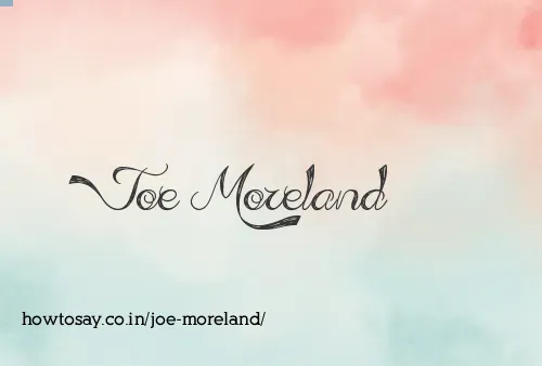 Joe Moreland