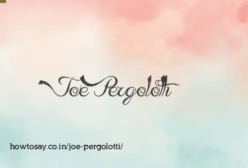 Joe Pergolotti