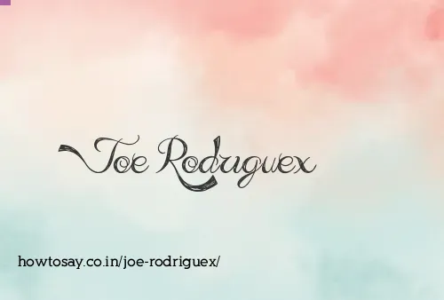 Joe Rodriguex