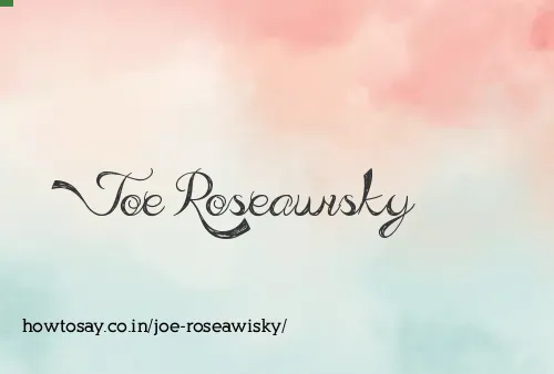Joe Roseawisky