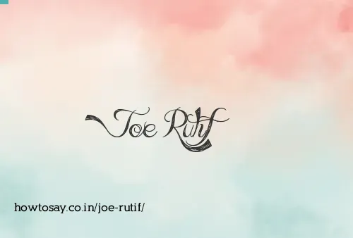 Joe Rutif