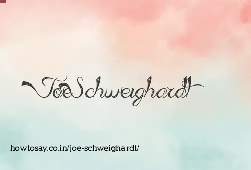 Joe Schweighardt