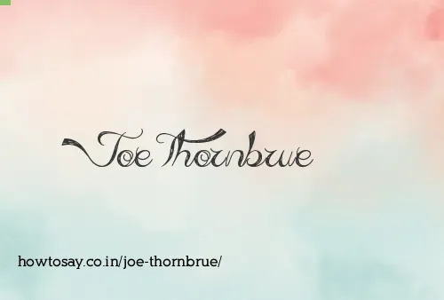 Joe Thornbrue